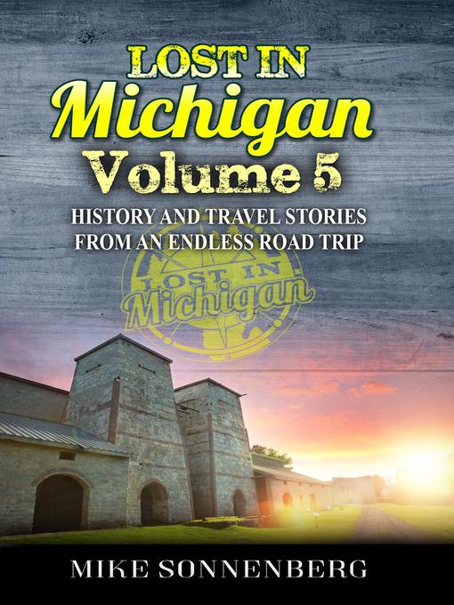 Title details for Lost In Michigan Volume 5 by Mike Sonnenberg - Wait list